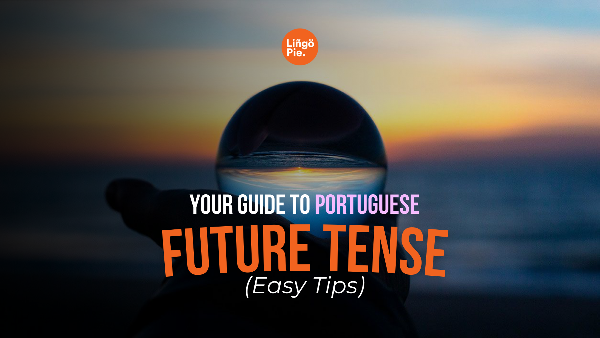 How To Form The Portuguese Future Tense [Easy Guide]