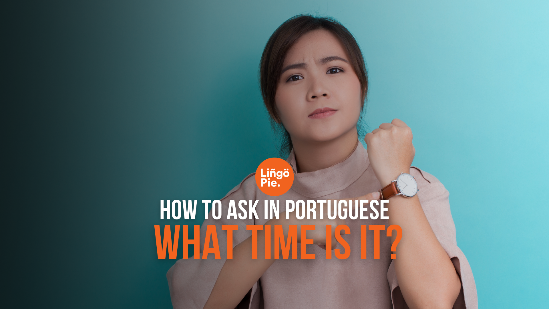 How To Ask "What Time Is It" In Portuguese?