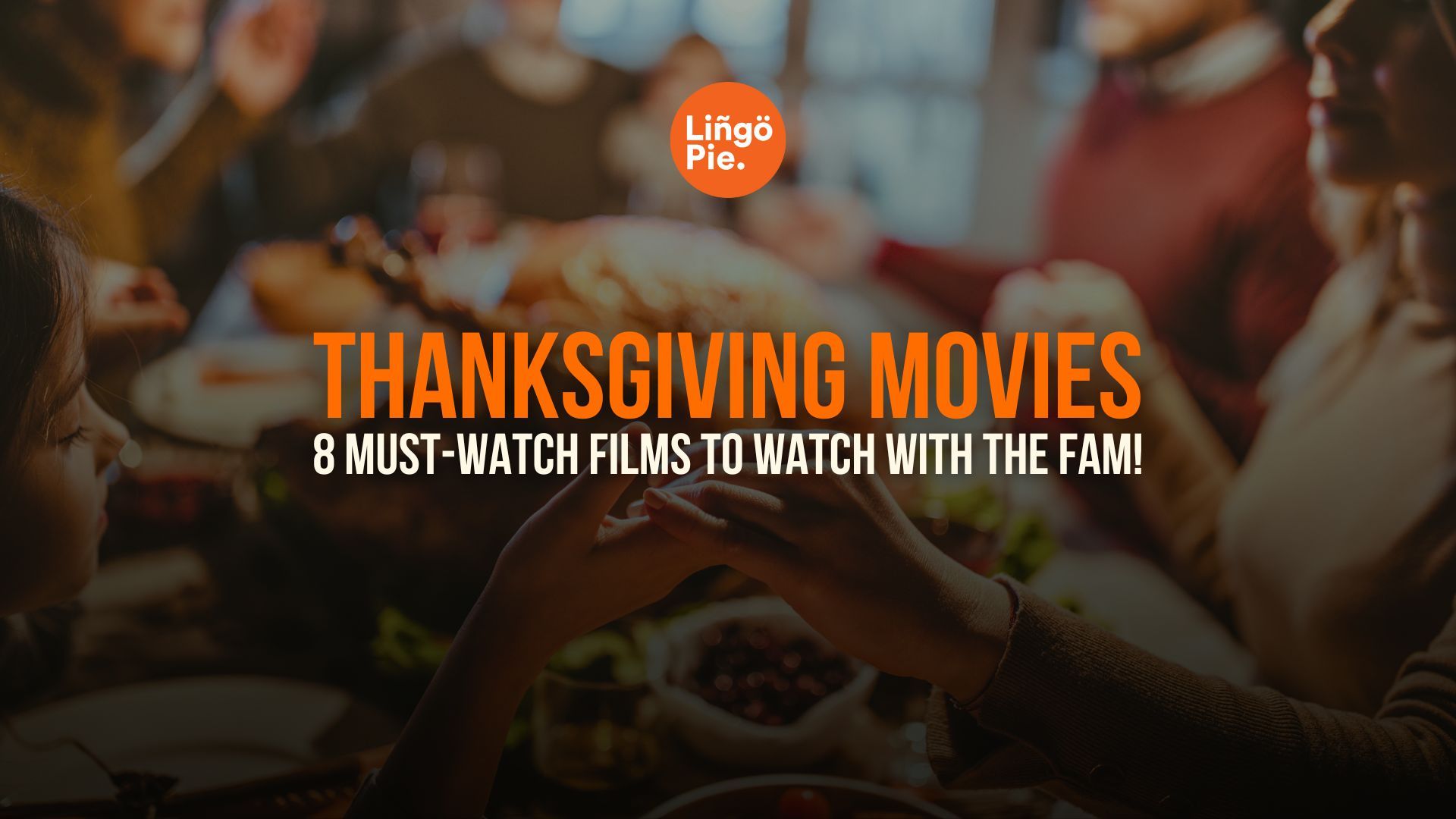 8 Best Movies To Watch on Thanksgiving