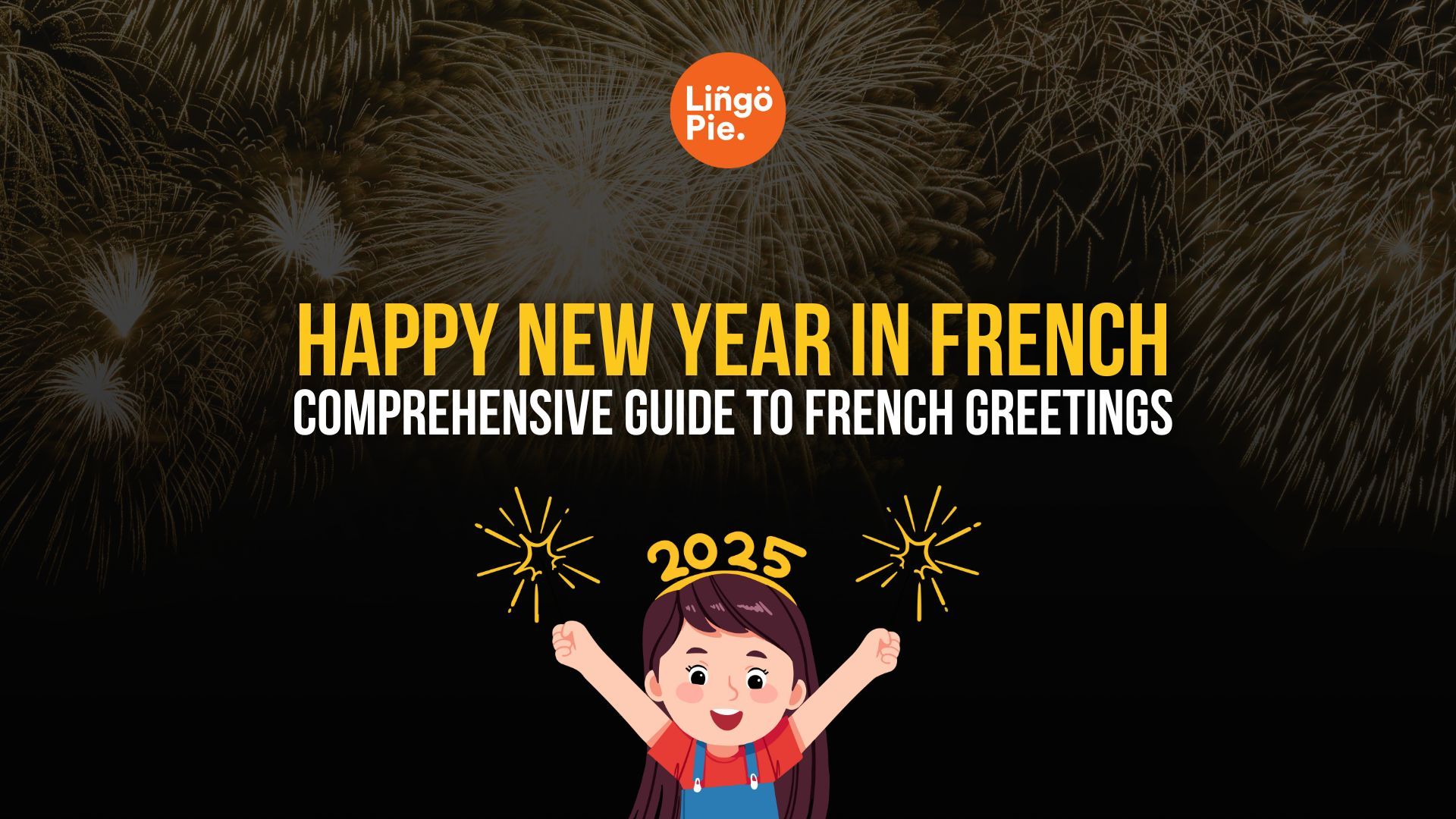 Happy New Year In French: 10+ Best French Greetings [Guide]