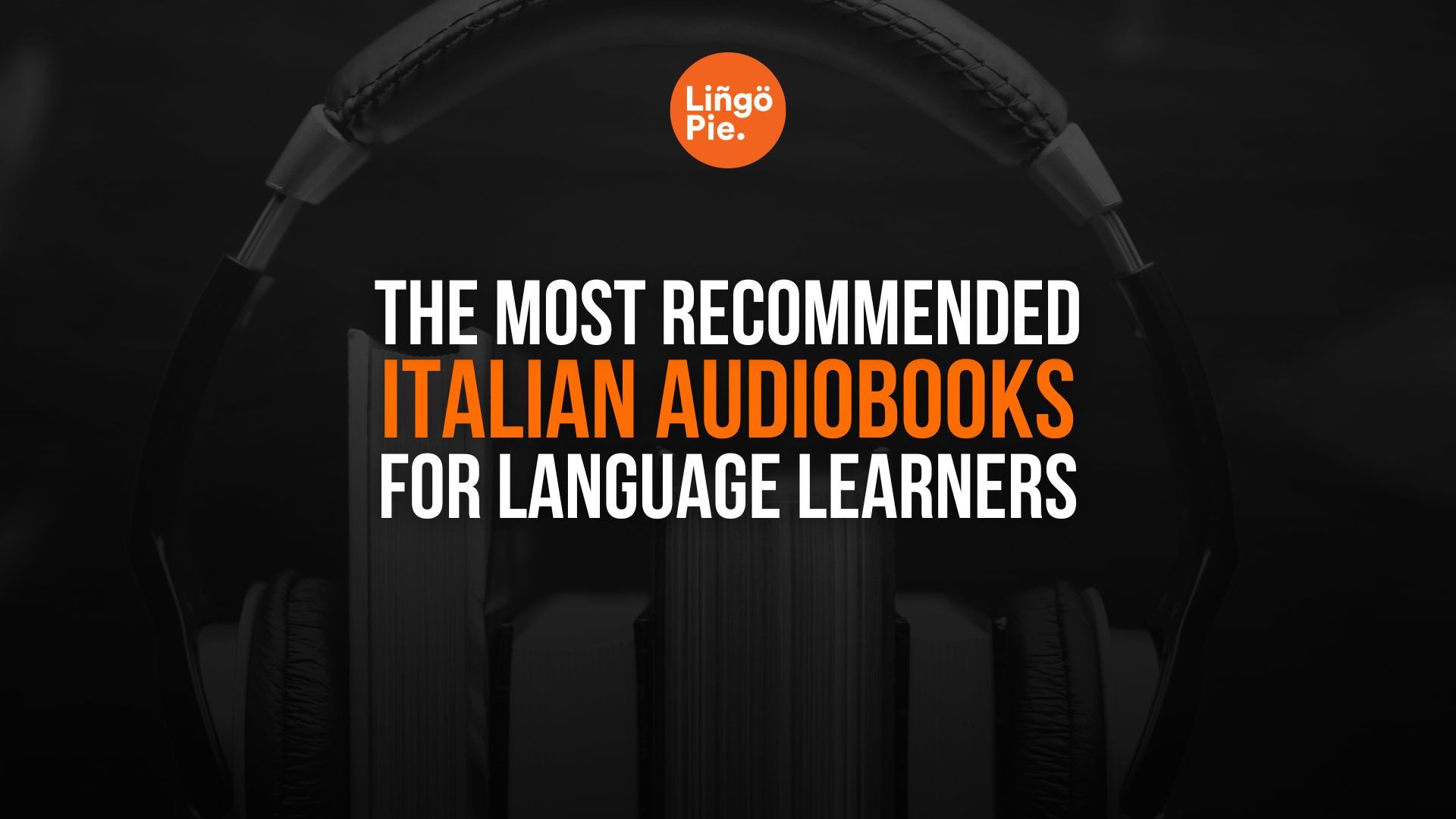 6 Best Italian Audiobooks for Language Learners