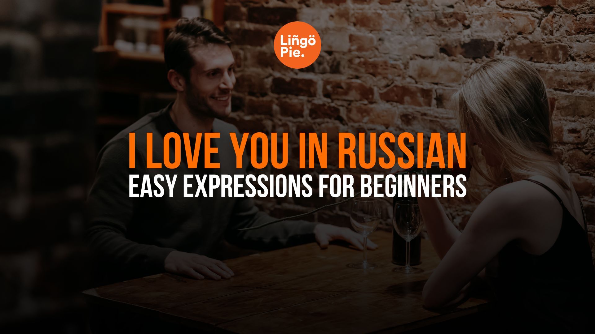 How To Say I Love You In Russian: 6+ Easy Expressions