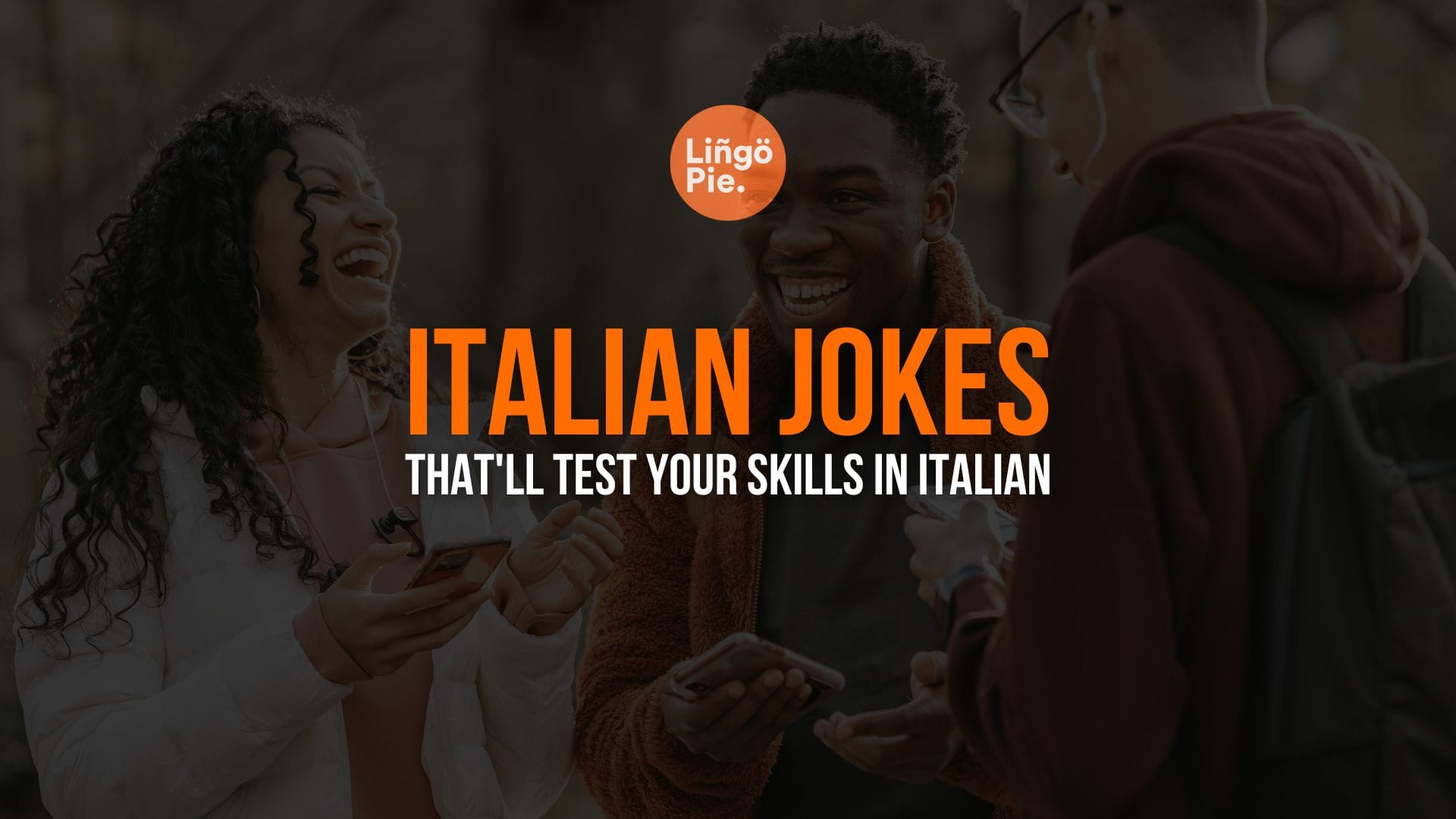 12 Italian Jokes That'll Test Your Skills In Italian