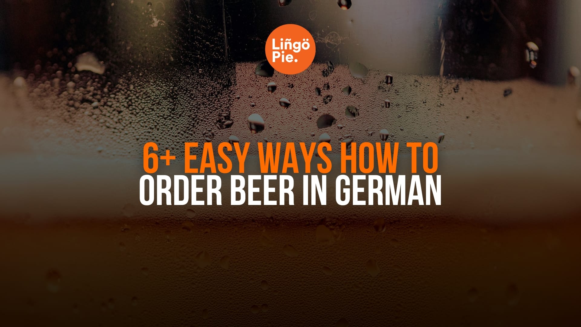 How To Order Beer In German: 6+ Easy Ways