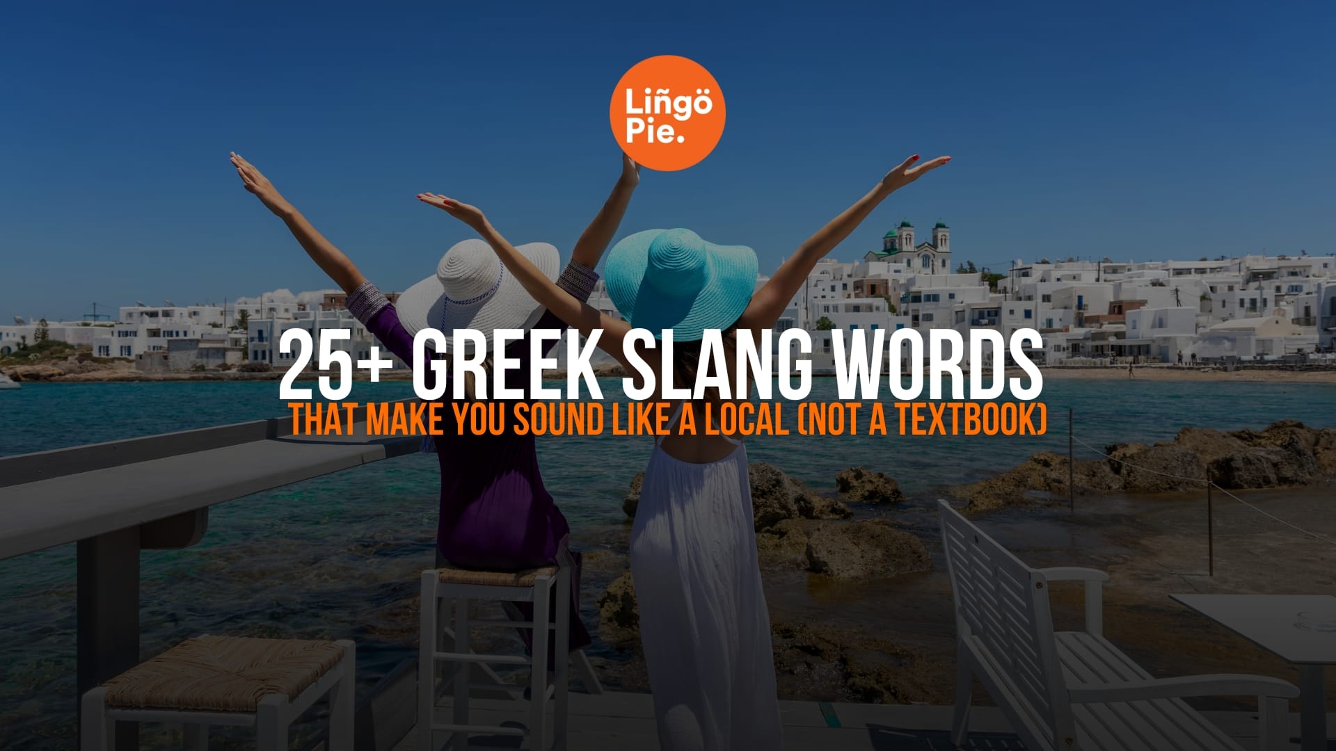 25+ Greek Slang Words That Make You Sound Like a Local (Not a Textbook)