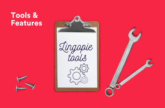 A deep dive to Lingopie tools