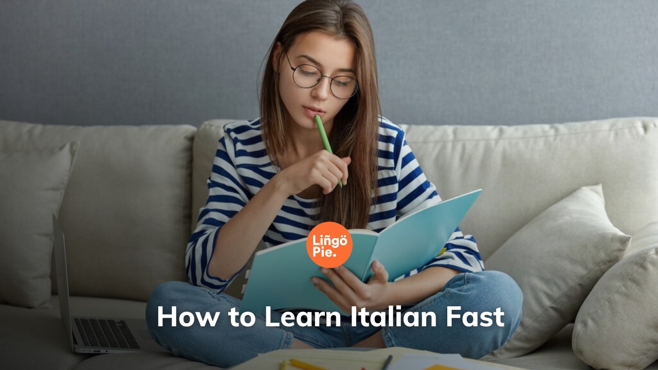 How to Learn Italian Fast