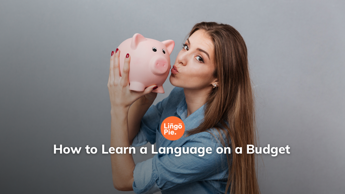 How to Learn a Language on a Budget