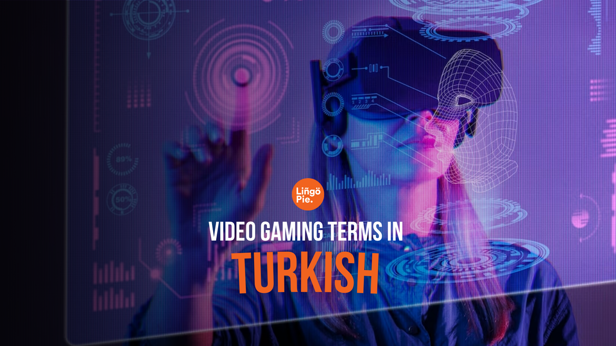 33 Video Gaming Terms In Turkish And Top Games In Turkey