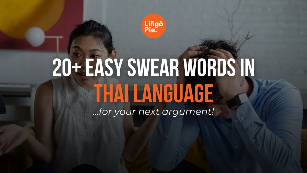 20+ Easy Thai Swear Words And Insults For Your Next Fight