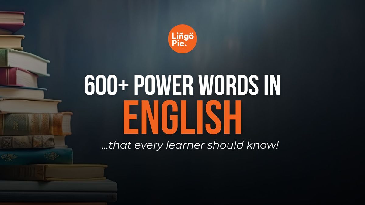 600+ Crazy Easy English Power Words For Advanced Learners