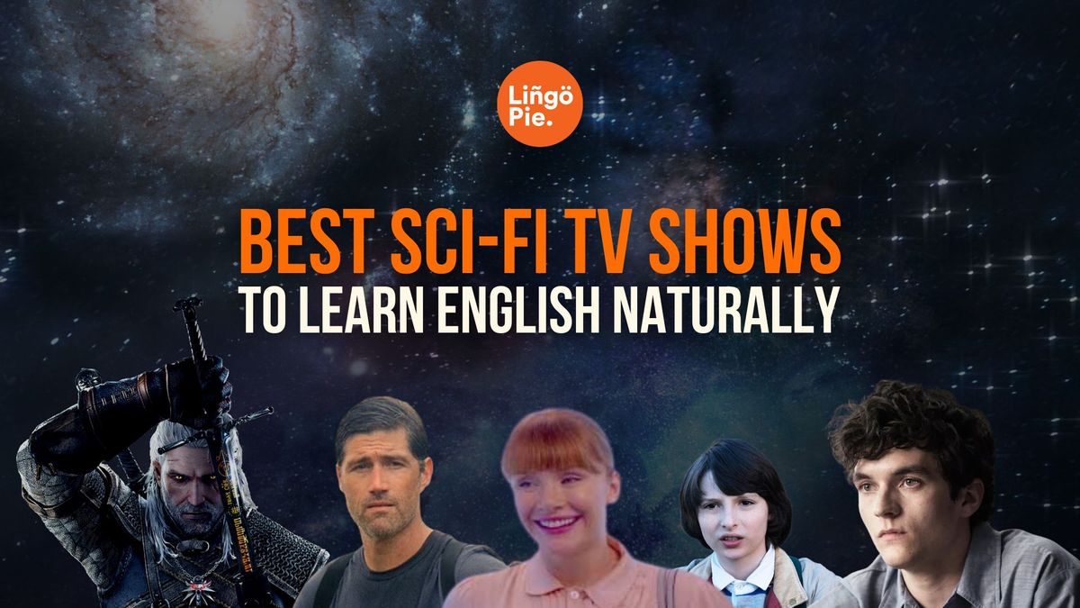 12 Best Sci-Fi TV Shows To Learn English Naturally