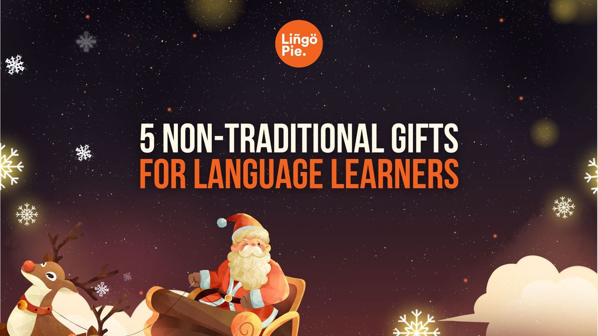 5 Non-Traditional Christmas Gifts For Language Learners [2024]