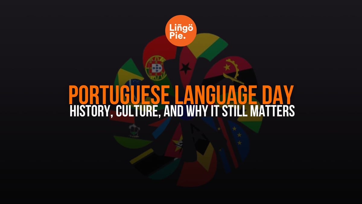 Portuguese Language Day Explained: History, Culture, and Why It Still Matters