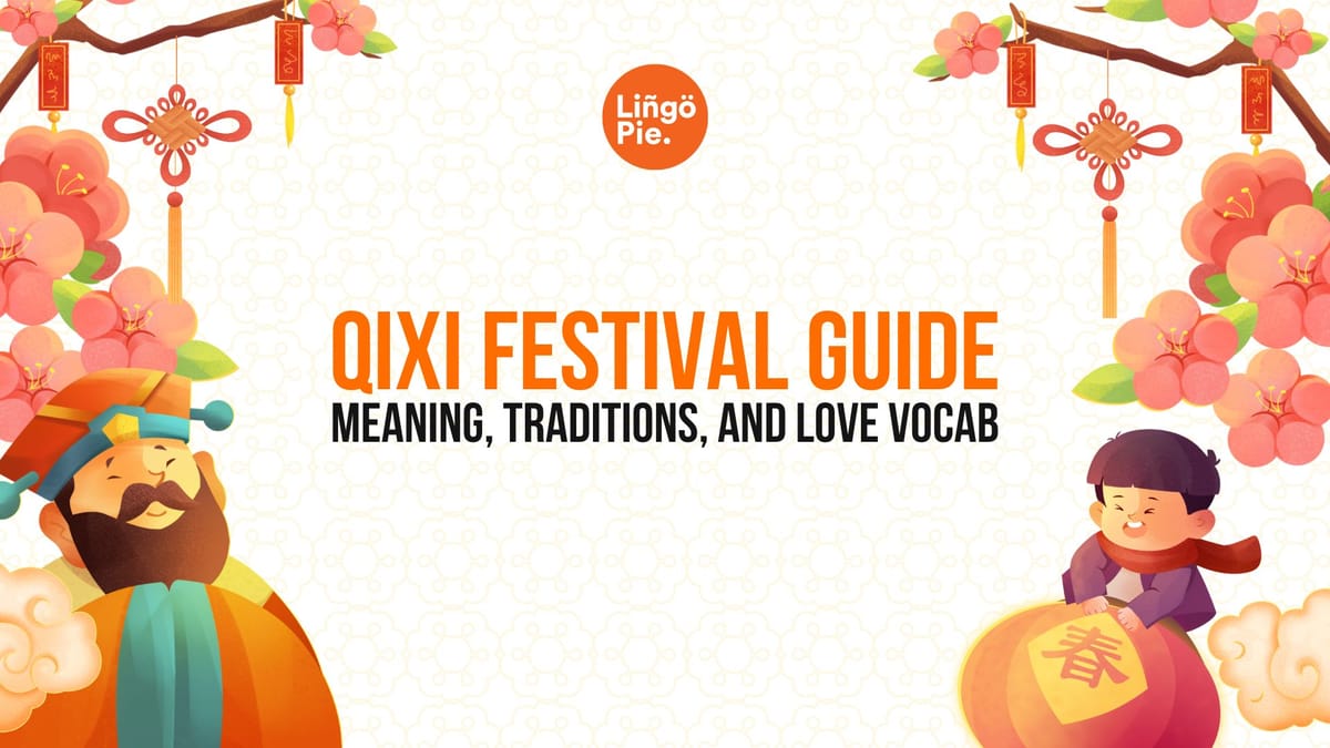 Qixi Festival Guide