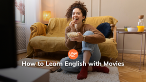4 Hacks to Learn English With Movies [2025 Guide]