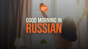 How Do You Say Good Morning in Russian? [2024 Guide]