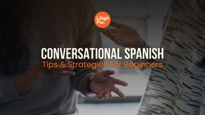 Learn Conversational Spanish: Tips & Strategies for 2024