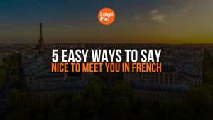 5 Easy Ways To Say Nice To Meet You In French