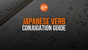 Japanese Verb Conjugation Guide