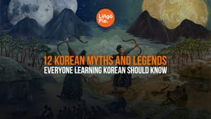12 Korean Myths And Legends Everyone Learning Korean Should Know