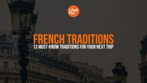 13 Must-Know French Traditions For Your Next Trip