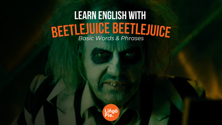 Learn English With Beetlejuice:  Basic Words & Phrases