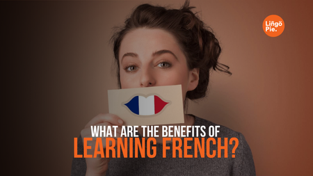 What Are The Benefits Of Learning French?