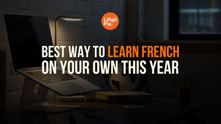 Best Way to Learn French on Your Own